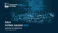 AAAFOTOS 2017-2018 GALAS GALA DO FÚTBOL GALEGO 2017 Presentación GALA 2017 v2